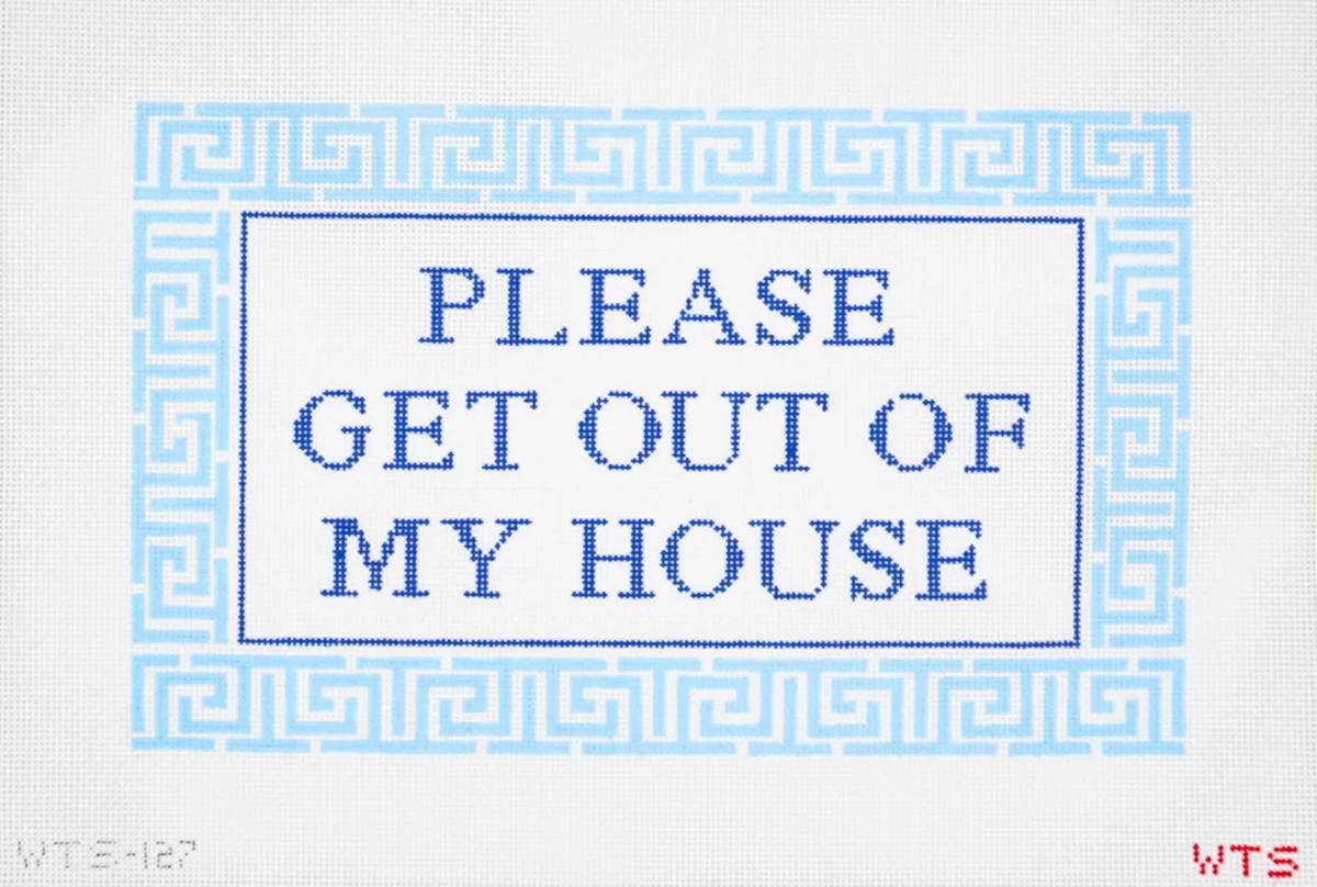 Please Get Out of My House Snarky Needlepoint Pillow Canvas, 13 Mesh, 8x13 Design Size