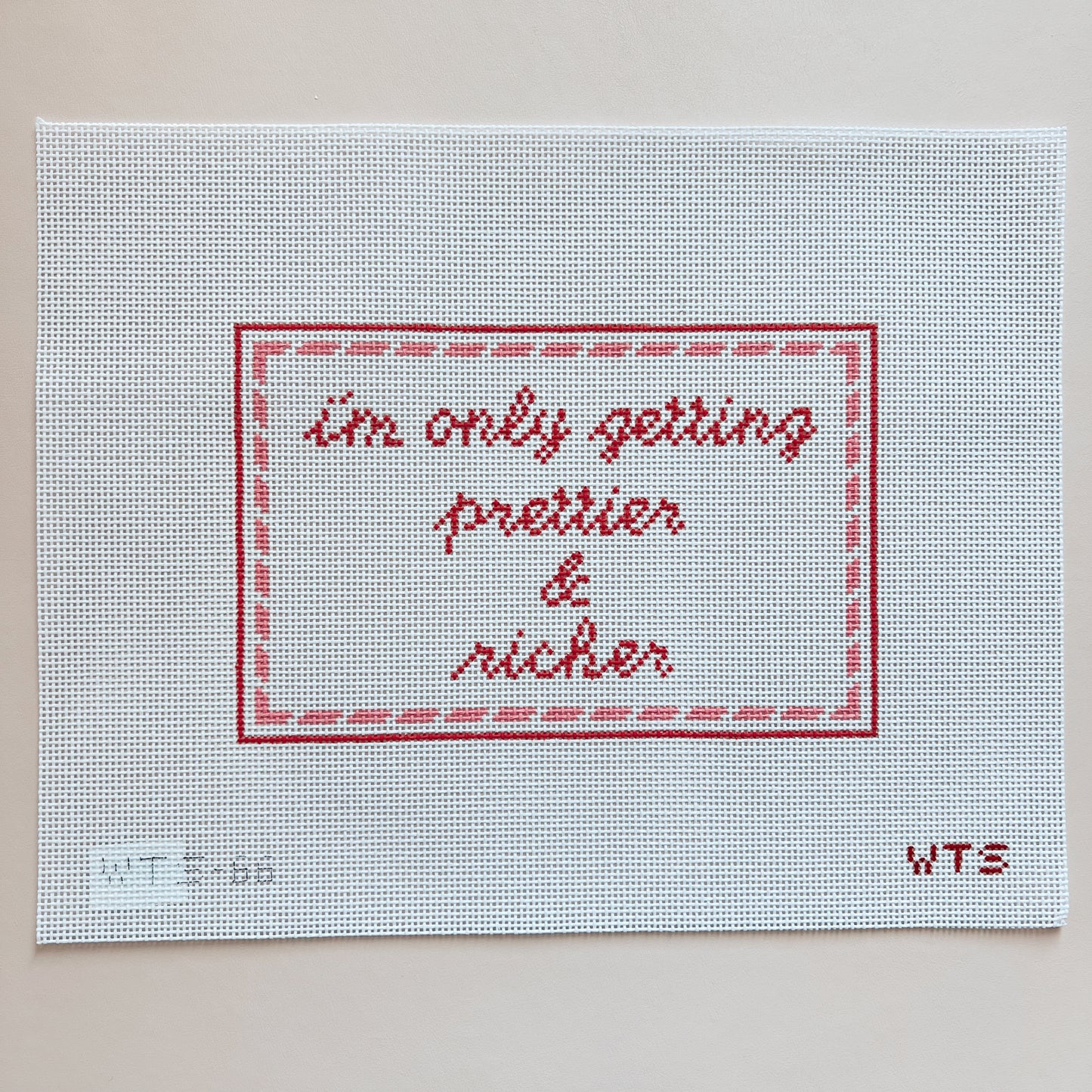 I'm Only Getting Prettier & Richer Needlepoint Canvas, 13 Mesh, 10"x13" Design Size