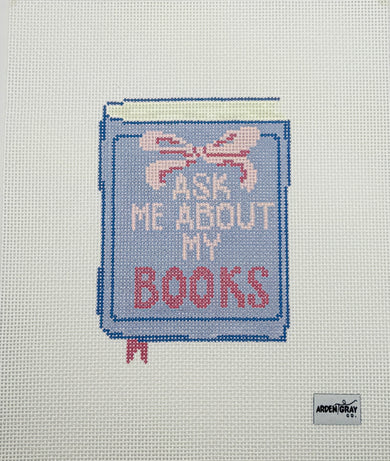 Ask Me About My Books Needlepoint Canvas, Bookish Needlepoint, 13 Mesh, 5x7 Design