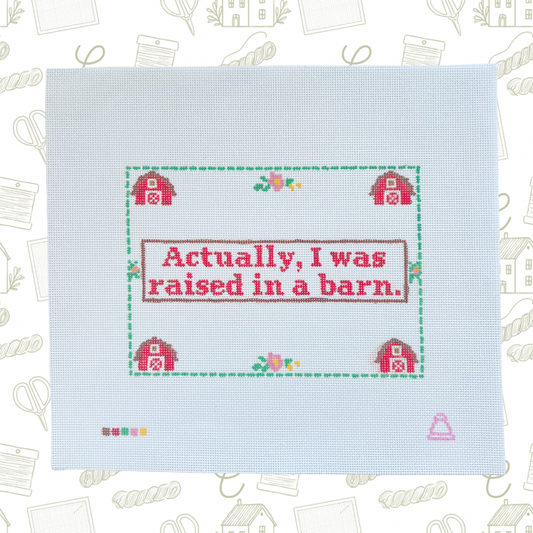 Actually, I Was Raised in a Barn Needlepoint Canvas, 18 Mesh, 7"x5" Design Size