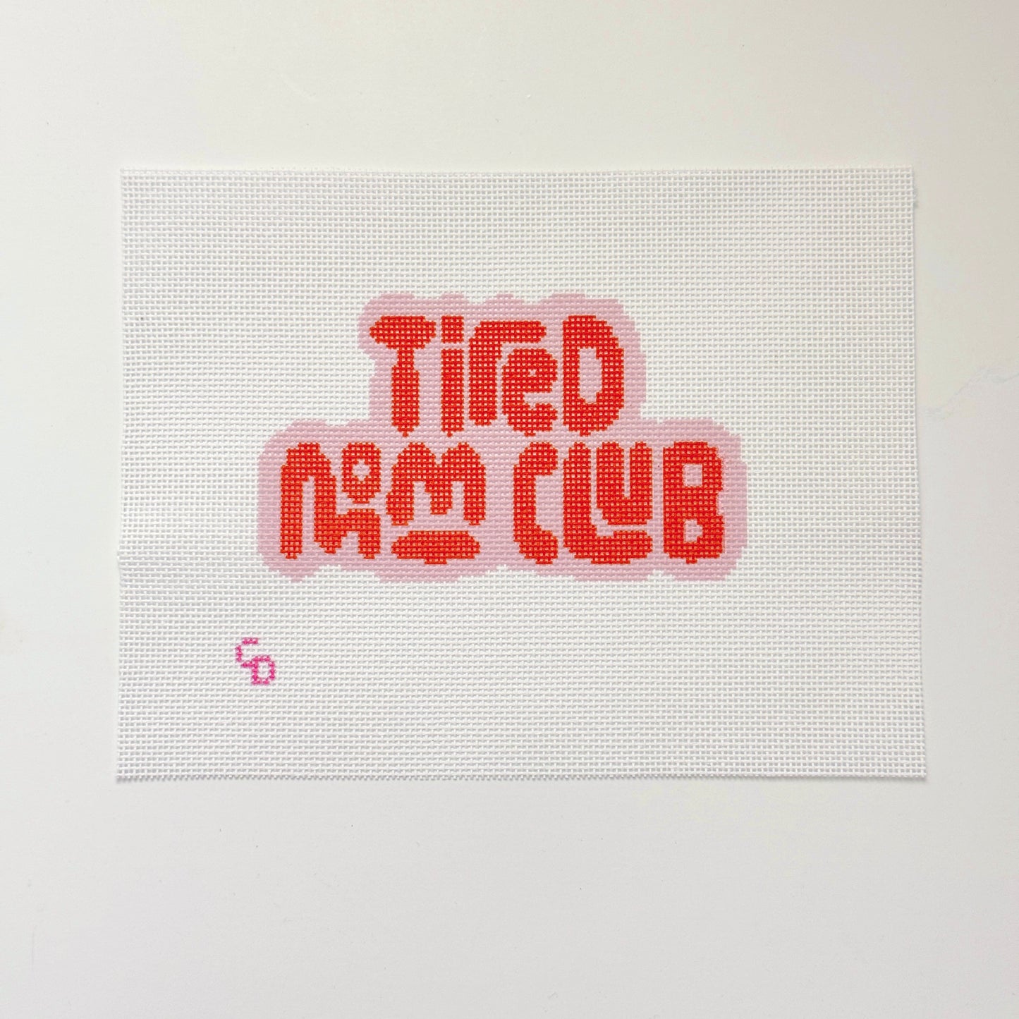 Tired Mom Club Hand Painted Needlepoint Canvas 18 Mesh, 6x4 Design