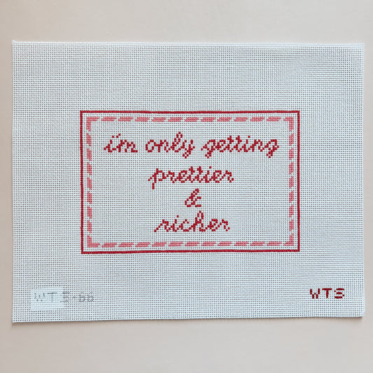 I'm Only Getting Prettier & Richer Needlepoint Canvas, 13 Mesh, 10"x13" Design Size
