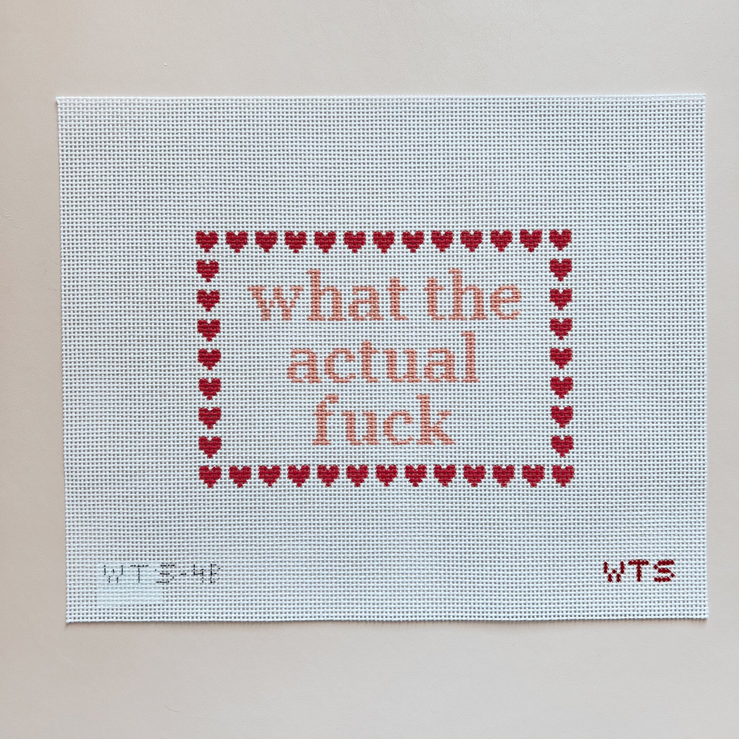 What The Actual Fuck Sign Needlepoint Canva, 13 Mesh Canvas,