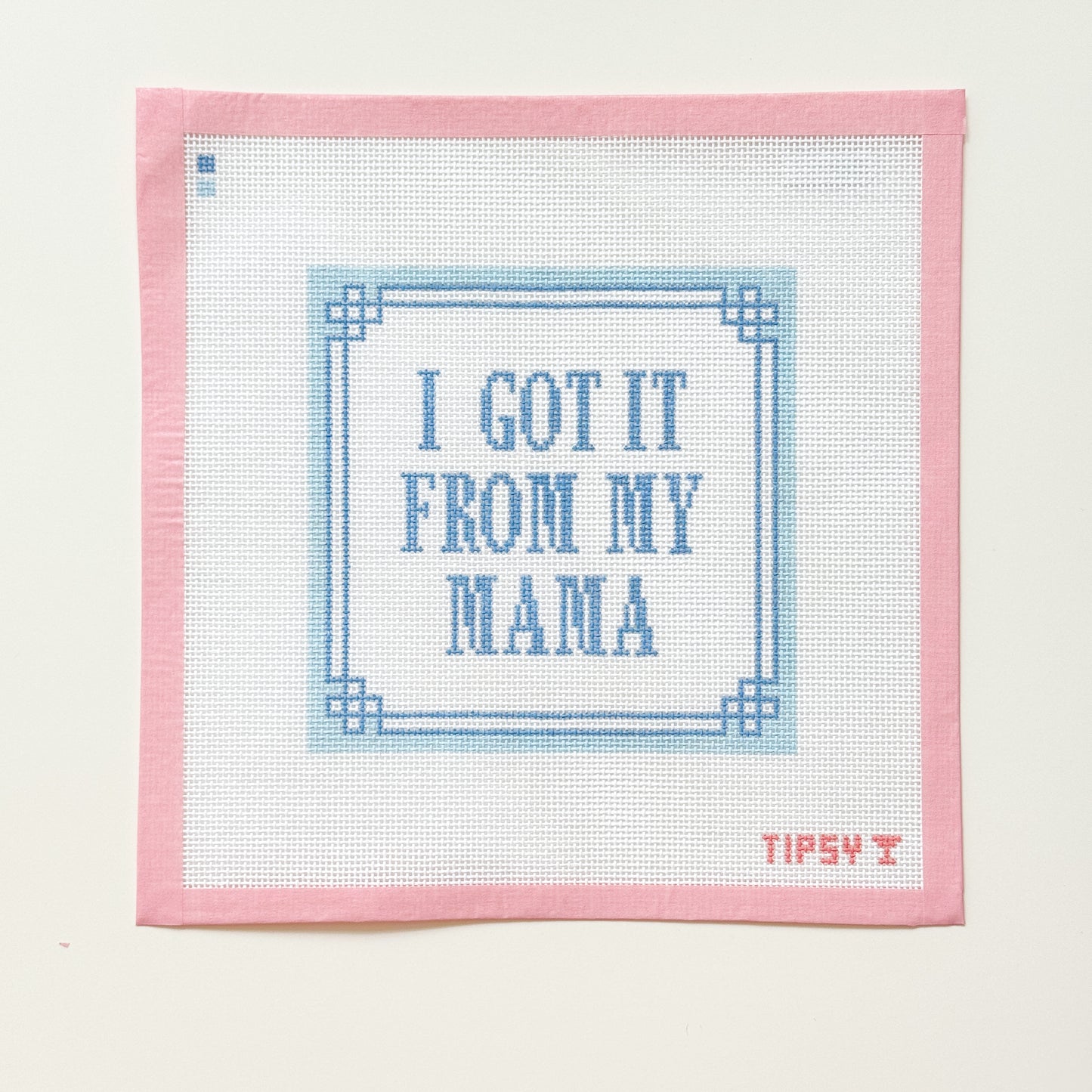 I Got It From My Mama Needlepoint Canvas Pillow, Funny Needlepoint Canvas, 9”x9” Design, 13 Mesh