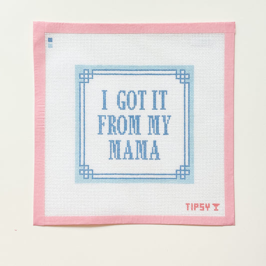 I Got It From My Mama Needlepoint Canvas Pillow, Funny Needlepoint Canvas, 9”x9” Design, 13 Mesh