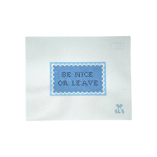 Be Nice or Leave Scallop Sign Needlepoint Canvas, 13 mesh, 3.6" x 5.9"