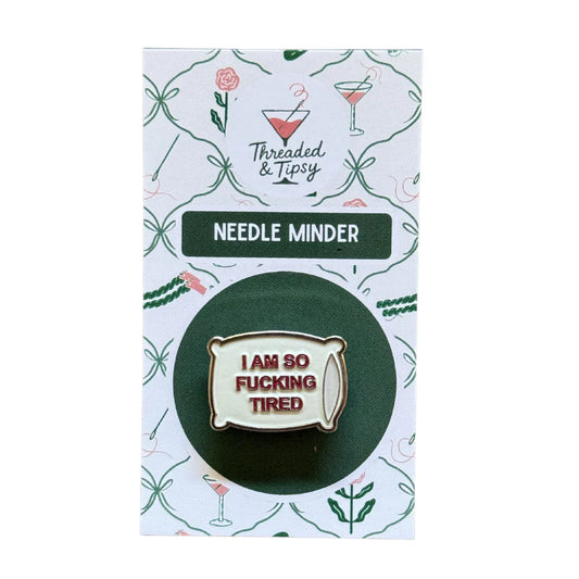 I Am So F*ing Tired Pillow Funny Needleminder