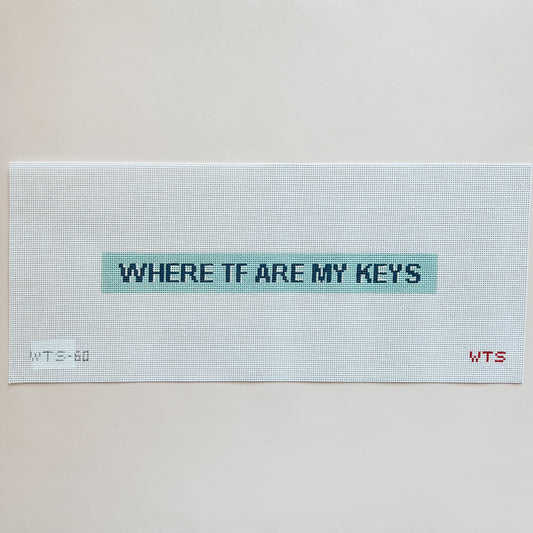 Where TF Are My Keys Keychain Needlepoint Canvas, 18 Mesh, 10"x1"  Design Size