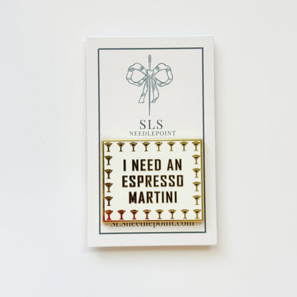 I Need an Espresso Martini Needleminder, Needlepoint Accessories
